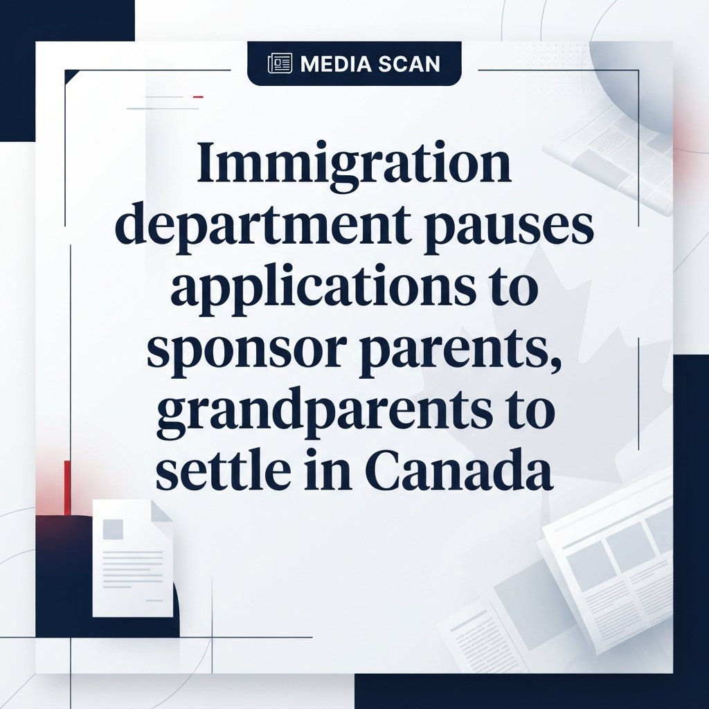 Immigration department pauses applications to sponsor parents, grandparents to settle in Canada